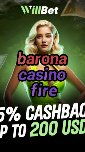 barona casino fire-buildcasinogames.igamblingorder.com